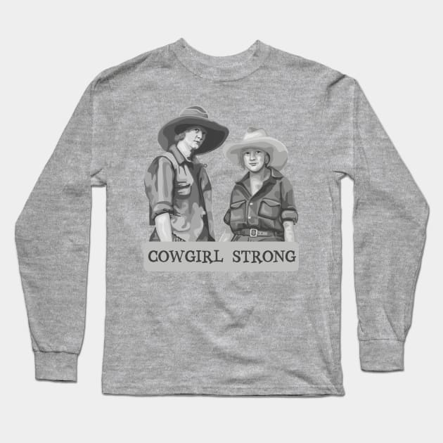 Cowgirl Strong Long Sleeve T-Shirt by Slightly Unhinged